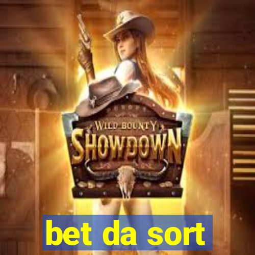 bet da sort